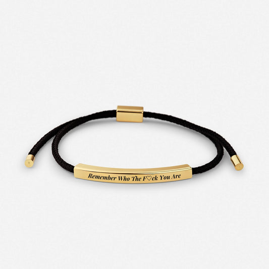 Bracelet "Remember Who The F♡ck You Are"